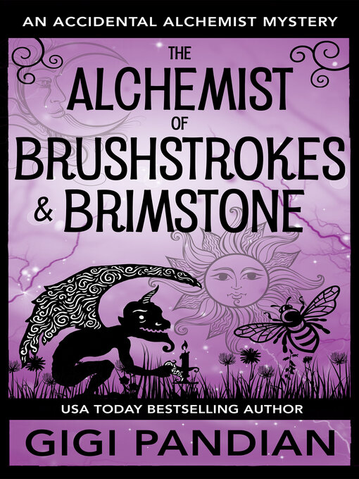 Title details for The Alchemist of Brushstrokes and Brimstone by Gigi Pandian - Available